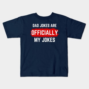 dad jokes are officially my jokes Kids T-Shirt